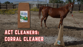 ACT Corral Cleaner – Eco-Friendly Odor Eliminator & Waste Breaker for Barns, Coops & Stalls | Safe for Livestock | USDA BioPreferred